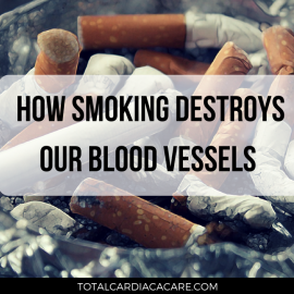 How smoking destroys our blood vessels – Total Cardiac Care